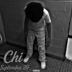 “September 29” Finds Chi Owning His Story and His Sound