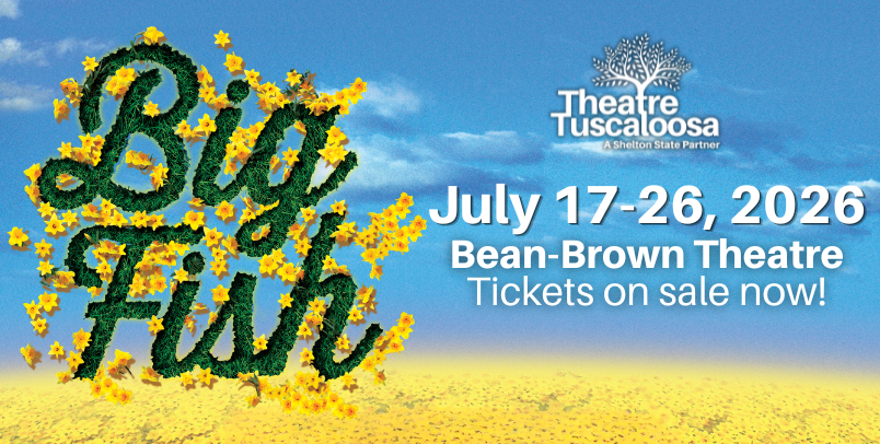 Big Fish logo with blue sky and field of daffodils. July 17-26, 2026 in the Bean-Brown Theatre. Tickets are on sale now! 