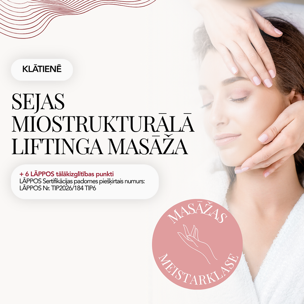Sejas miostrukturālā liftinga masāža (klātienē ar praksi)