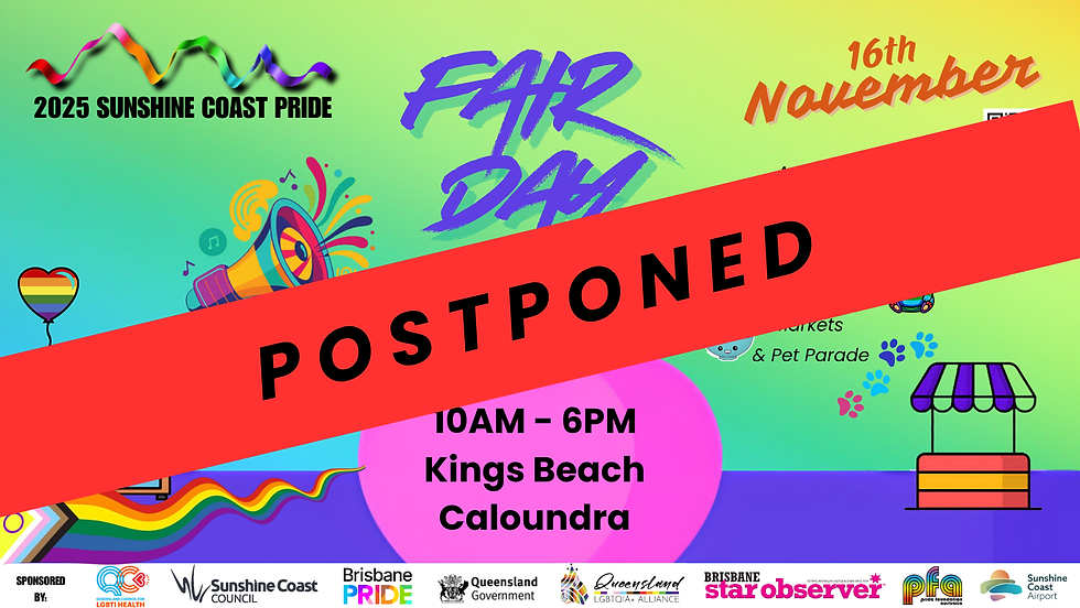 ** POSTPONED ** Sunshine Coast Pride Festival Fair Day