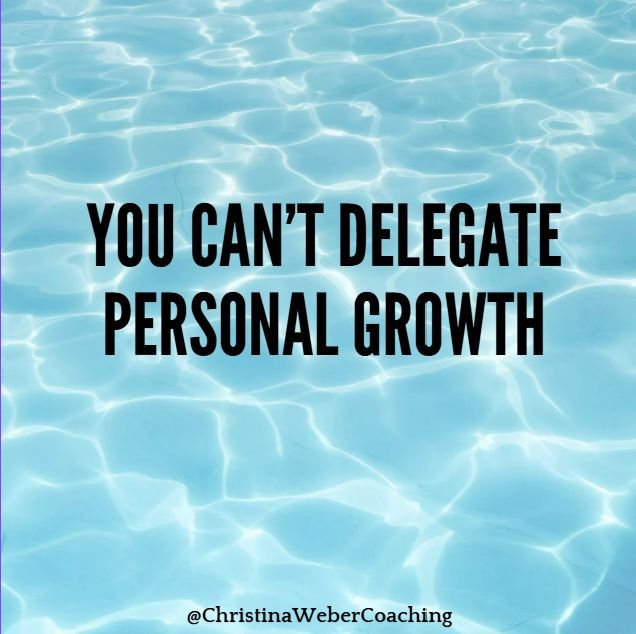 Water background with text: You can't delegate personal growth