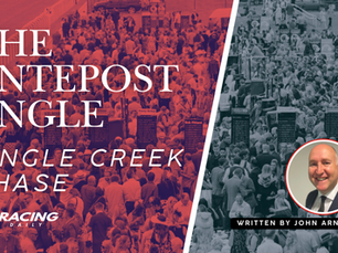 THE ANTEPOST ANGLE - TINGLE CREEK CHASE