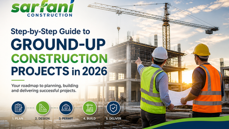 Step-by-Step Guide to Ground-Up Construction Projects in 2026