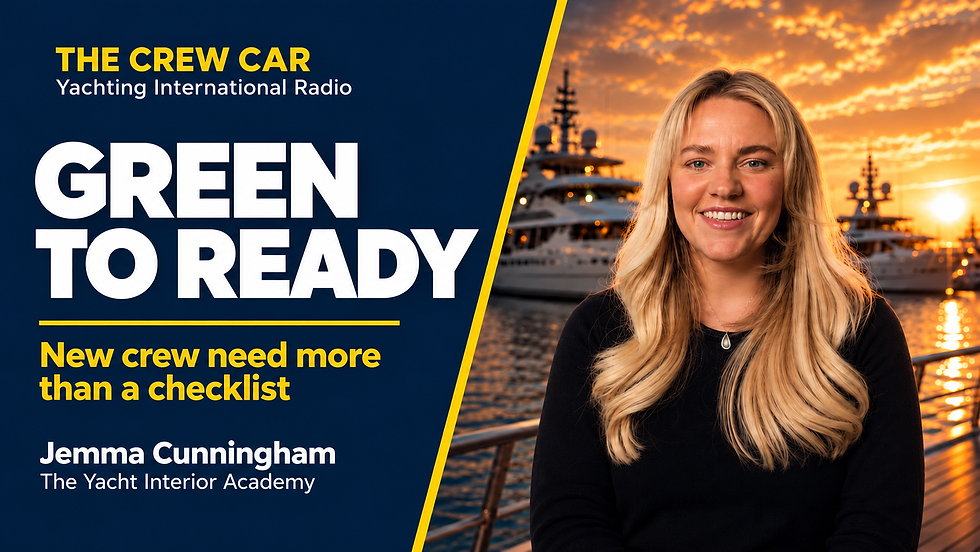 Green To Ready: Why New Yacht Crew Need More Than A Checklist