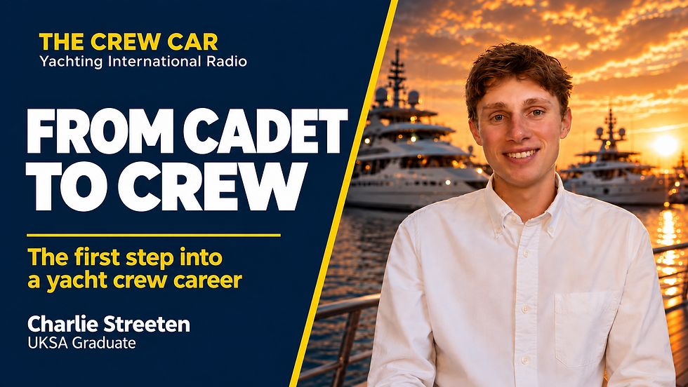 From Cadet To Crew: Building A Yacht Crew Career From The Ground Up