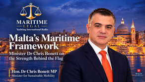 Malta’s Maritime Framework: Minister Dr Chris Bonett on the Strength Behind the Flag
