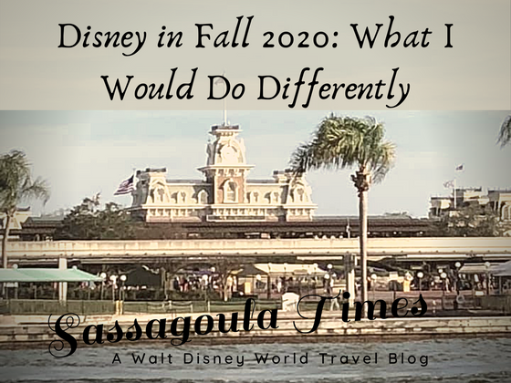 WDW in Fall 2020: What I Would Do Differently