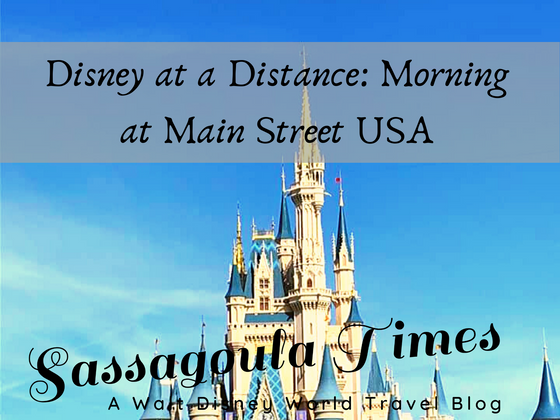 Disney at a Distance: Morning at Main Street USA