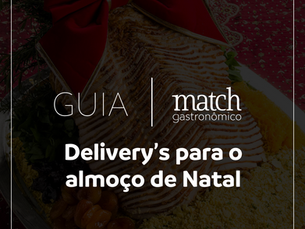 Guia Match Gastronômico – Delivery de Natal em SP
