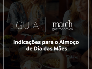 Indicações para o Almoço de Dia das Mães