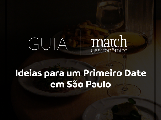 Ideias para um Primeiro Date em São Paulo