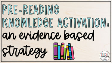 Pre-reading Knowledge Activation: An Evidence Based Strategy
