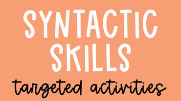 Targeting Syntactic Language Skills in the Literacy-Based Therapy Framework