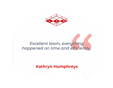 Excellent team, everything happened on time and efficiently - Kathryn Humphreys
