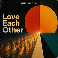 Allison2020_LoveEachOther.PNG