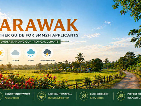 Sarawak weather tropical climate landscape showing sunny countryside, greenery, and warm environment ideal for retirement under SMM2H Malaysia