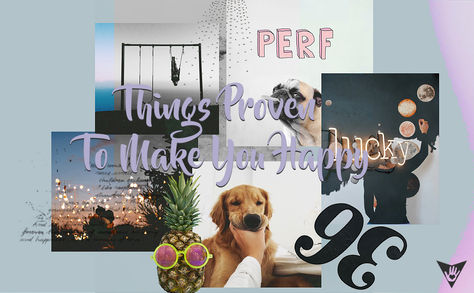 Things Proven To Make You Happy