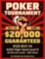 Poker Tournament - $20,000 Guaranteed