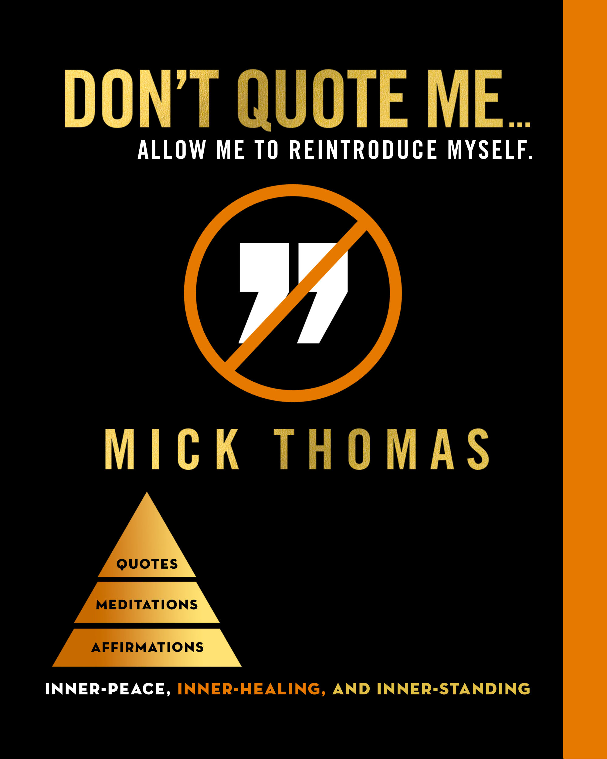 Don't Quote Me....Allow Me to Reintroduce Myself.