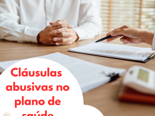Cláusulas abusivas no plano de saúde - Saiba se o seu contrato contém cláusulas abusivas