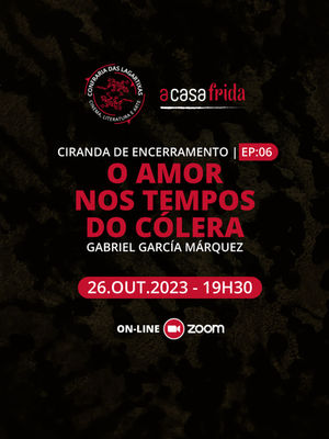 26/10/23- Ciranda de Encerramento do Livro "O Amor nos Tempos do Cólera" de Gabriel GarcÃa Márquez