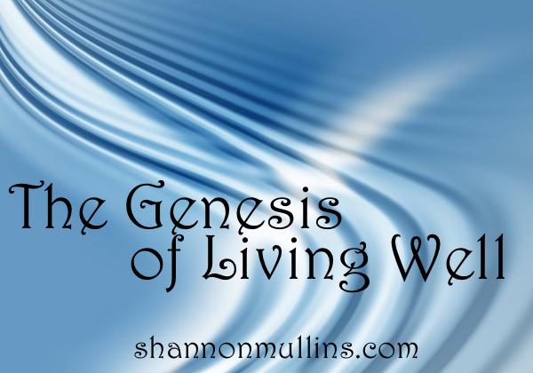 The Genesis of Living Well