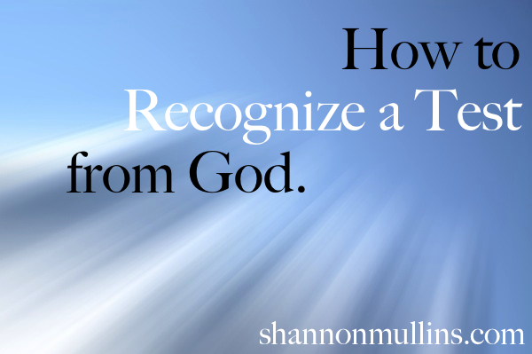 How To Recognize a Test from God