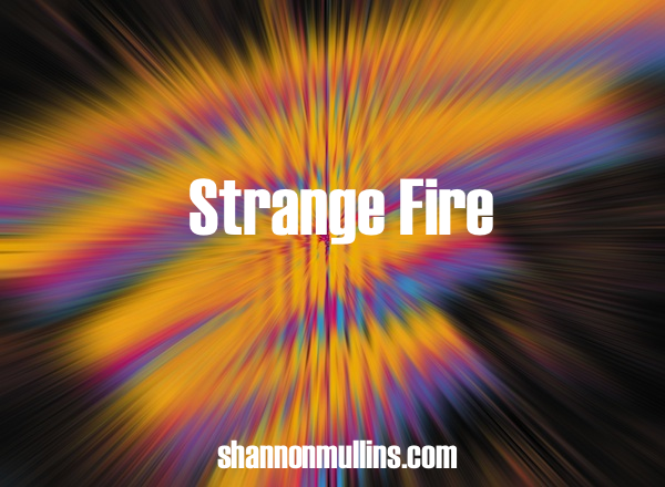 Strange Fire