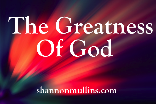 The Greatness of God
