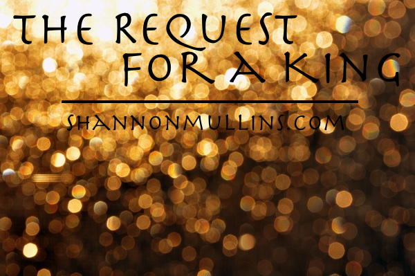 The Request for a King