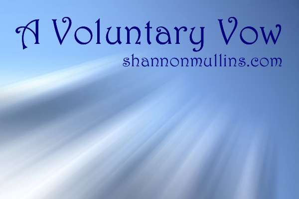 A Voluntary Vow