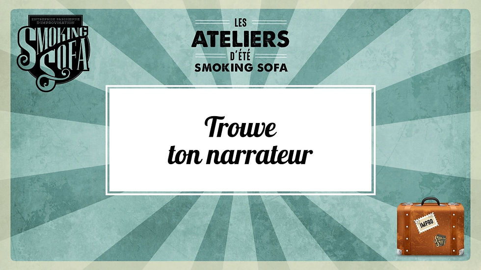 Atelier d'été Smoking Sofa : Trouve ton narrateur