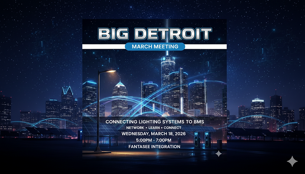 BIG Detroit March Meeting - Connecting Lighting Systems to BMS