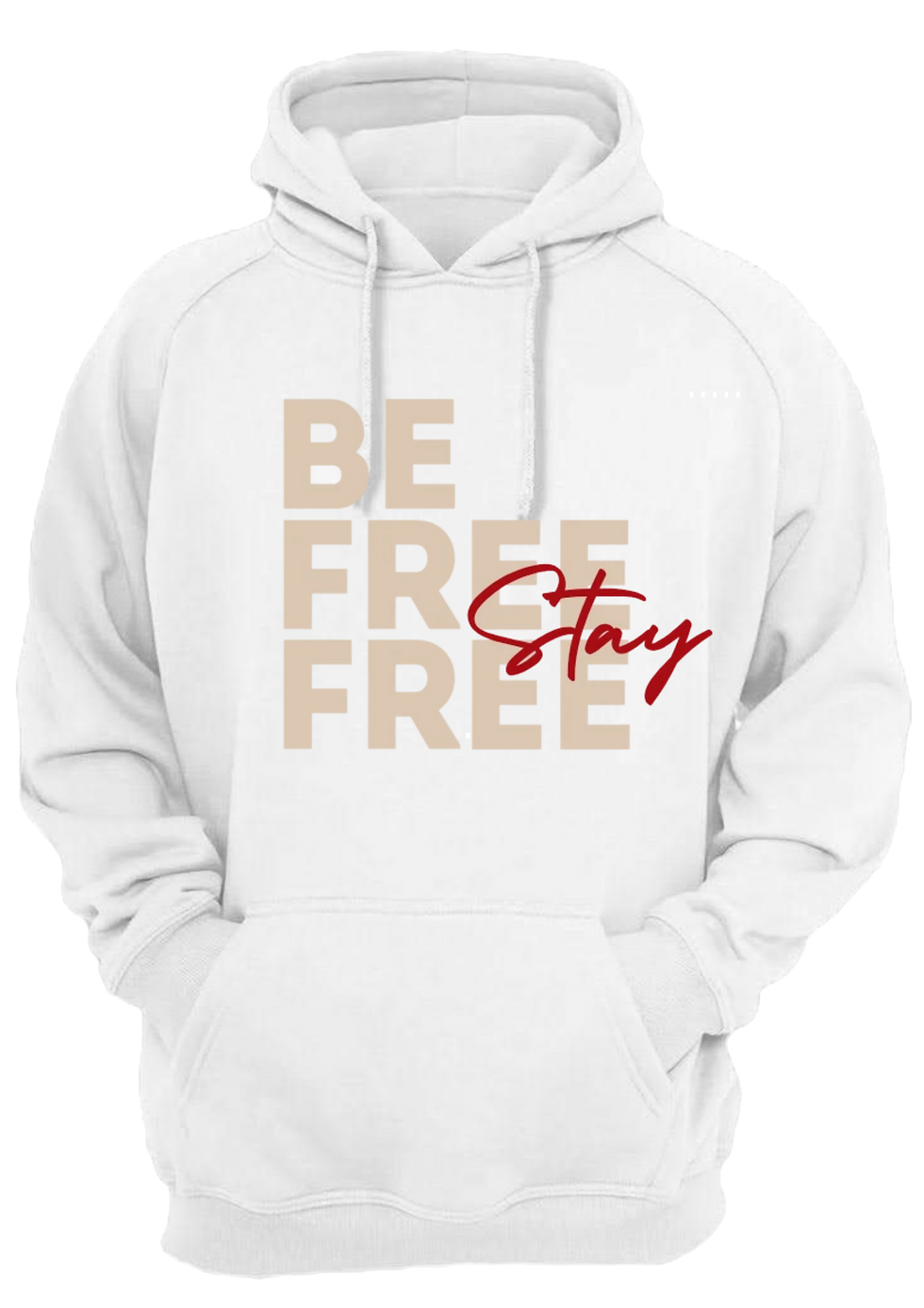 BE FREE STAY FREE Hoodie