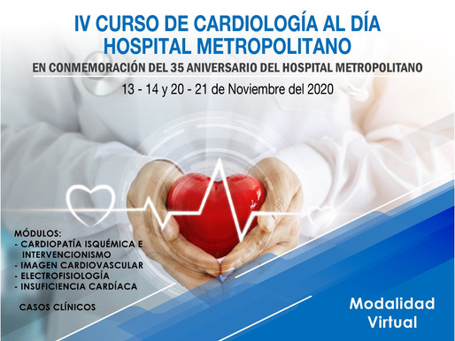 IV CURSO DE CARDIOLOGÍA AL DÍA HOSPITAL METROPOLITANO