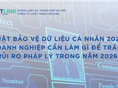 Luật Bảo vệ Dữ liệu cá nhân 2025: Doanh nghiệp cần làm gì để tránh rủi ro pháp lý trong năm 2026?