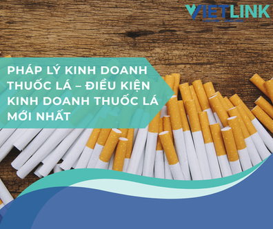 LEGAL FRAMEWORK FOR TOBACCO TRADING – LATEST CONDITIONS FOR TOBACCO BUSINESS