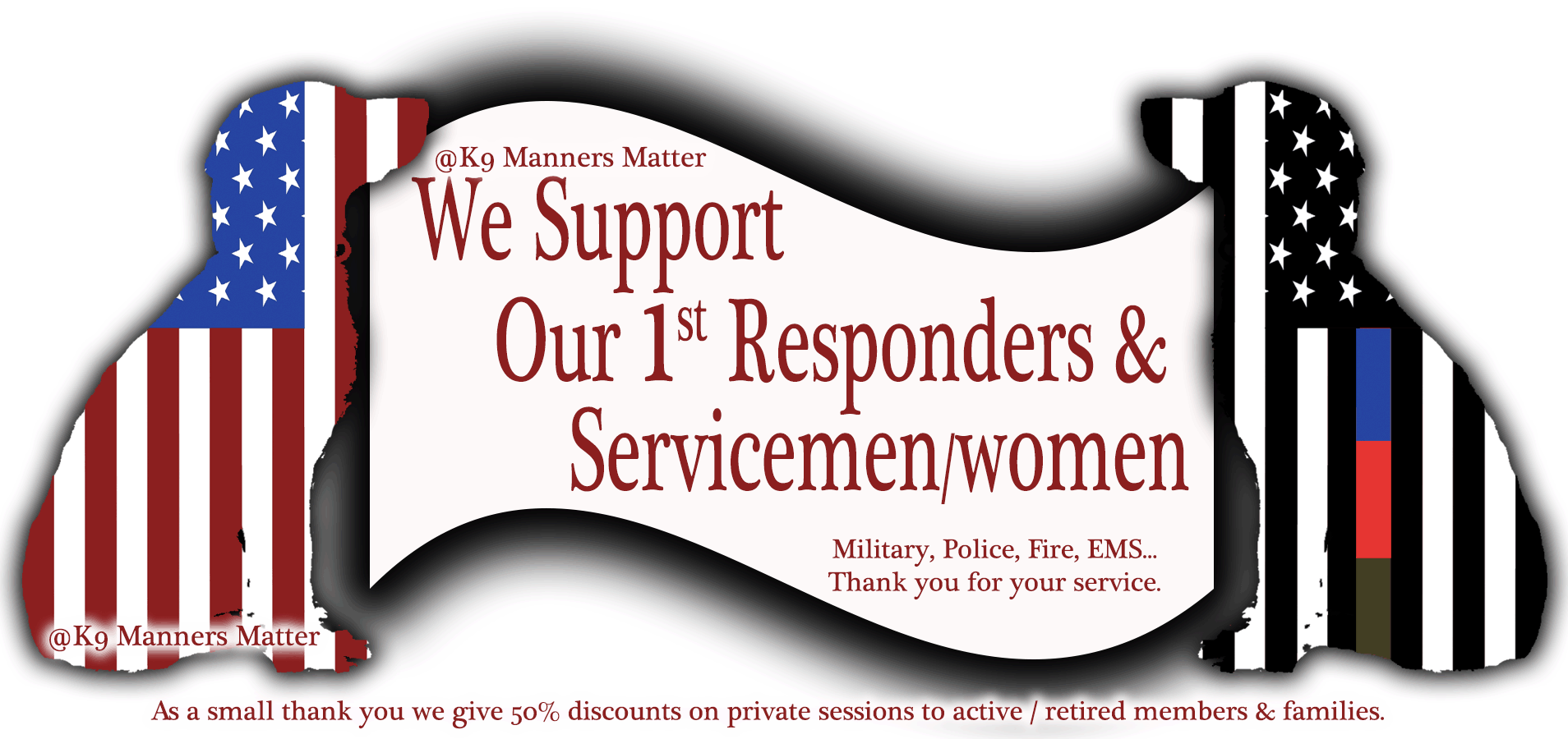 K9 Manners Matter Supports our First Responders & Servicemen/women