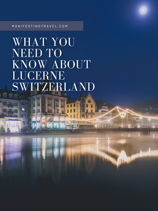 What you need to know about Lucerne Switzerland