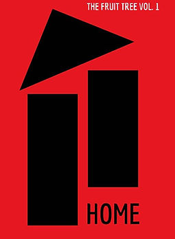 Cover of the HOME issue. The cover is red and has a black house over it. The text on top reads HOME THE FRUIT TREE VOL. 1.