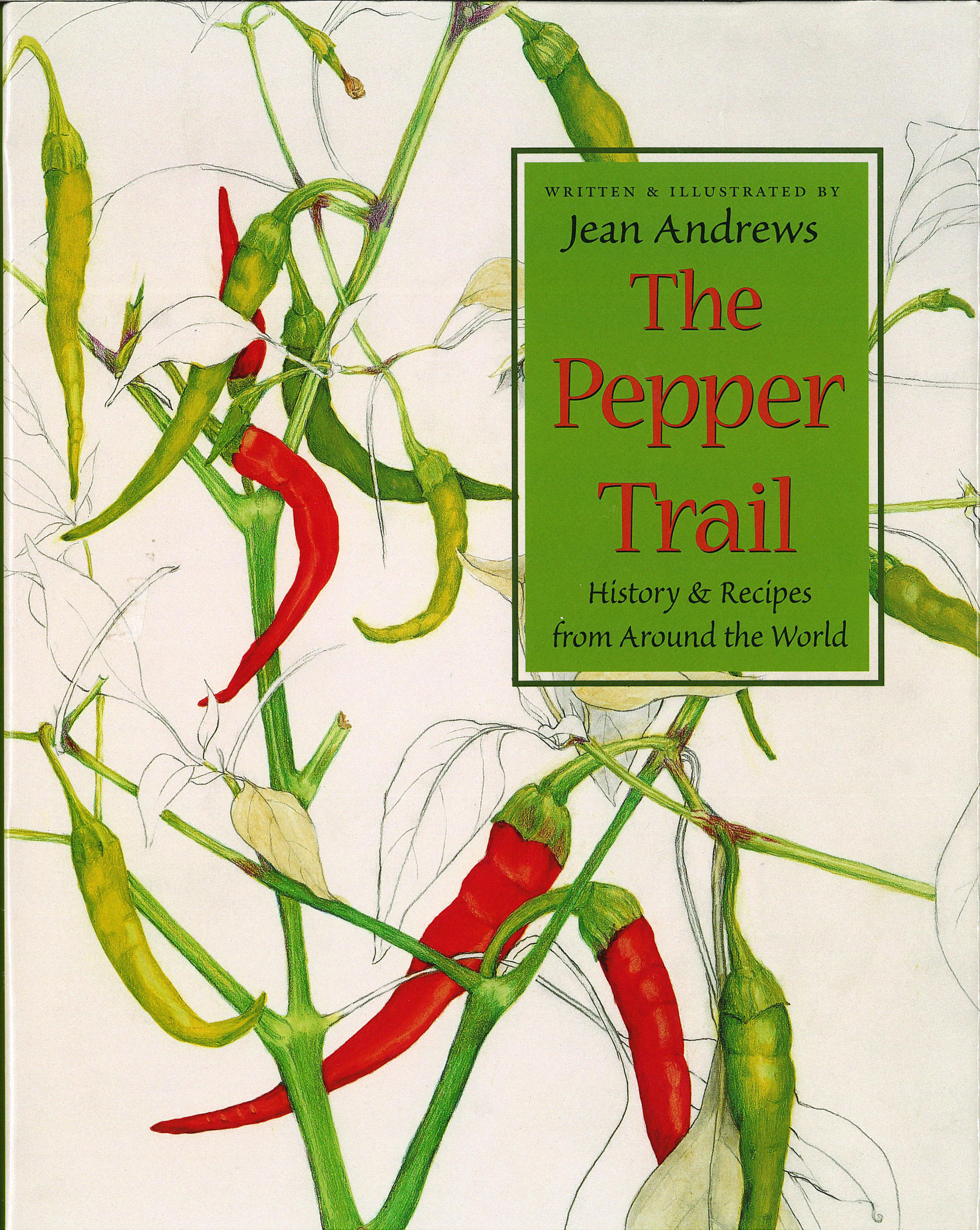 The Pepper Trail: History and Recipes from Around the World