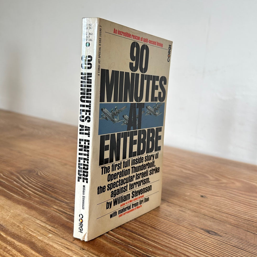 90 minutes at Entebbe William Stevenson, Operation Thunderbolt hostages hijacked jetliner Israel True Story