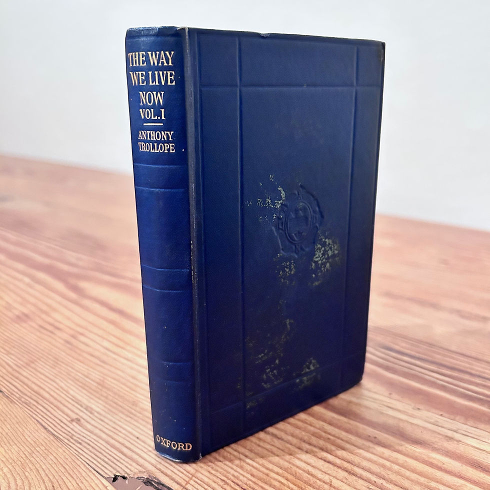 Anthony Trollope, The Way We Live Now Volume 1