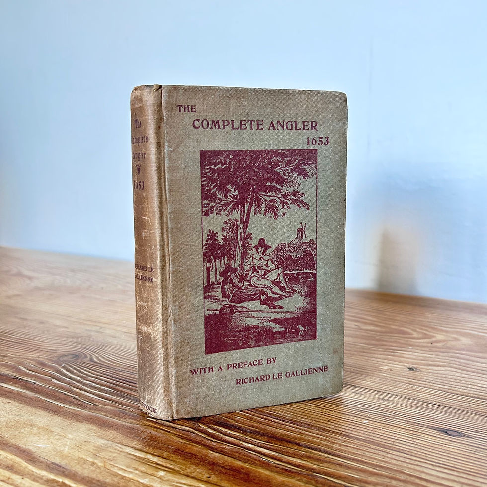 The Complete Angler 1653 by Isaak Walton Antique Book c1896 The Contemplative Mans Recreation Richard Le Gallienne Fishing