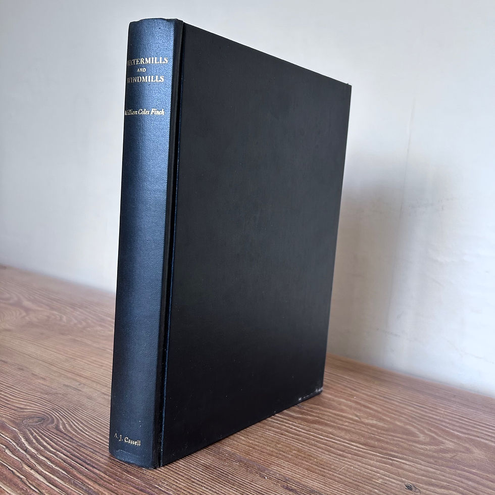 Watermills and Windmills by William Coles Finch A Historical Survey of their Rise and Decline