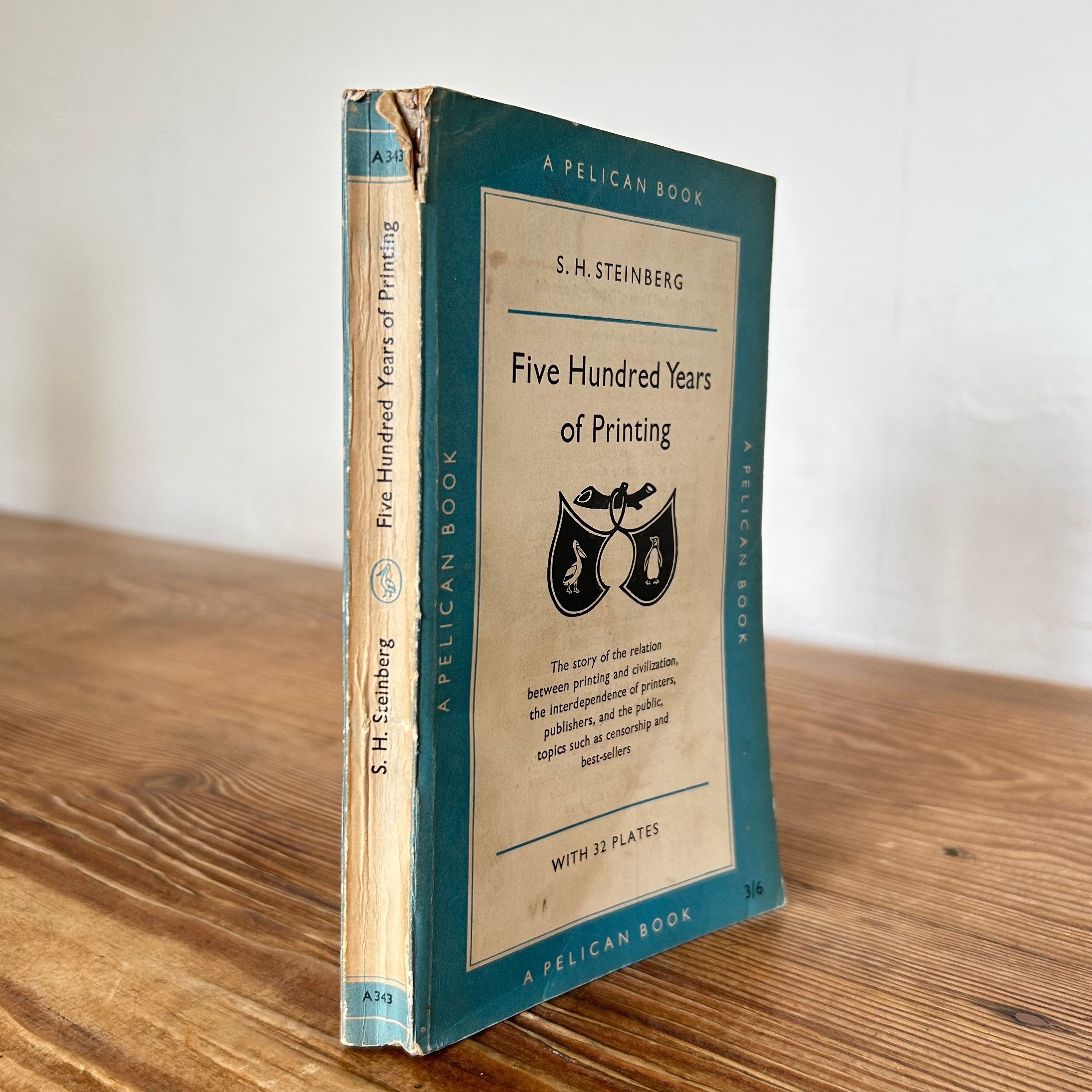 Five Hundred Years of Printing by S H Steinberg history