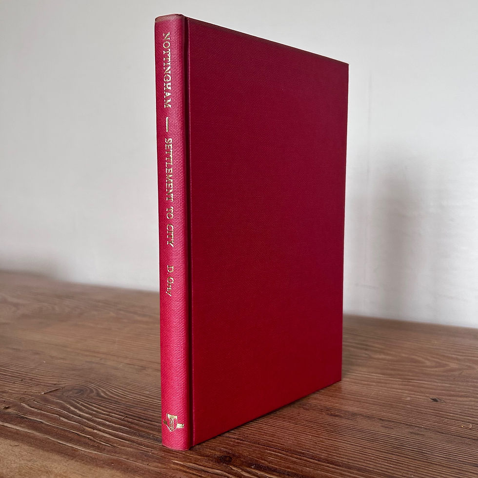 Nottingham, Settlement to City by Duncan Gray history culture