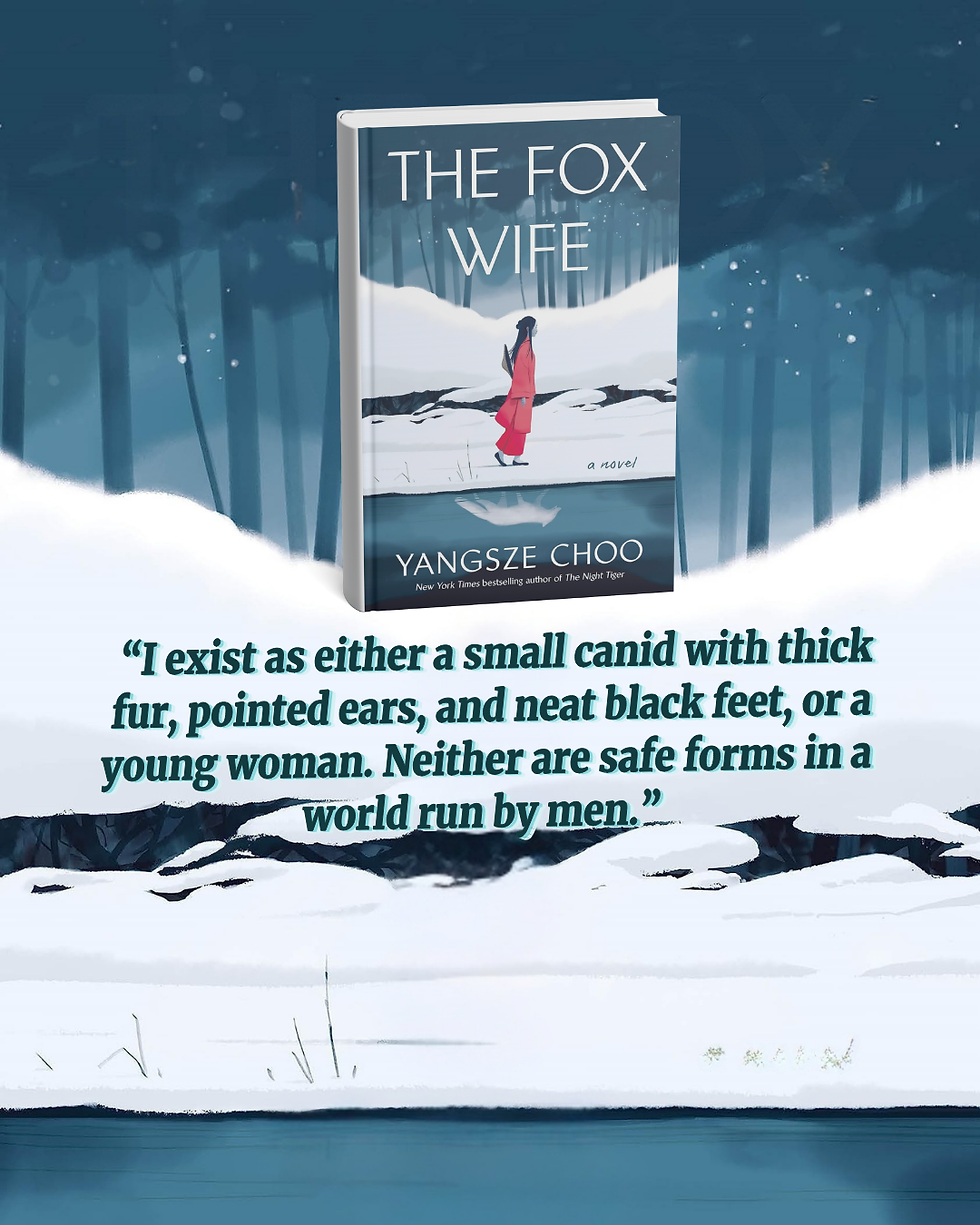 a photo of the background from the book the fox wife along with the book itself and a quote saying "I exist as either a small canid with thick fur, pointed ears, and neat black feet, or a young woman. Neither are safe forms in a world run by men."
