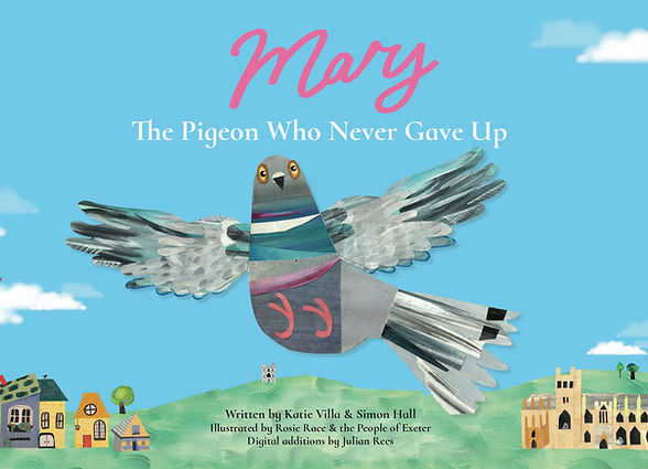 The cover of 'Mary: The Pigeon who never gave up'