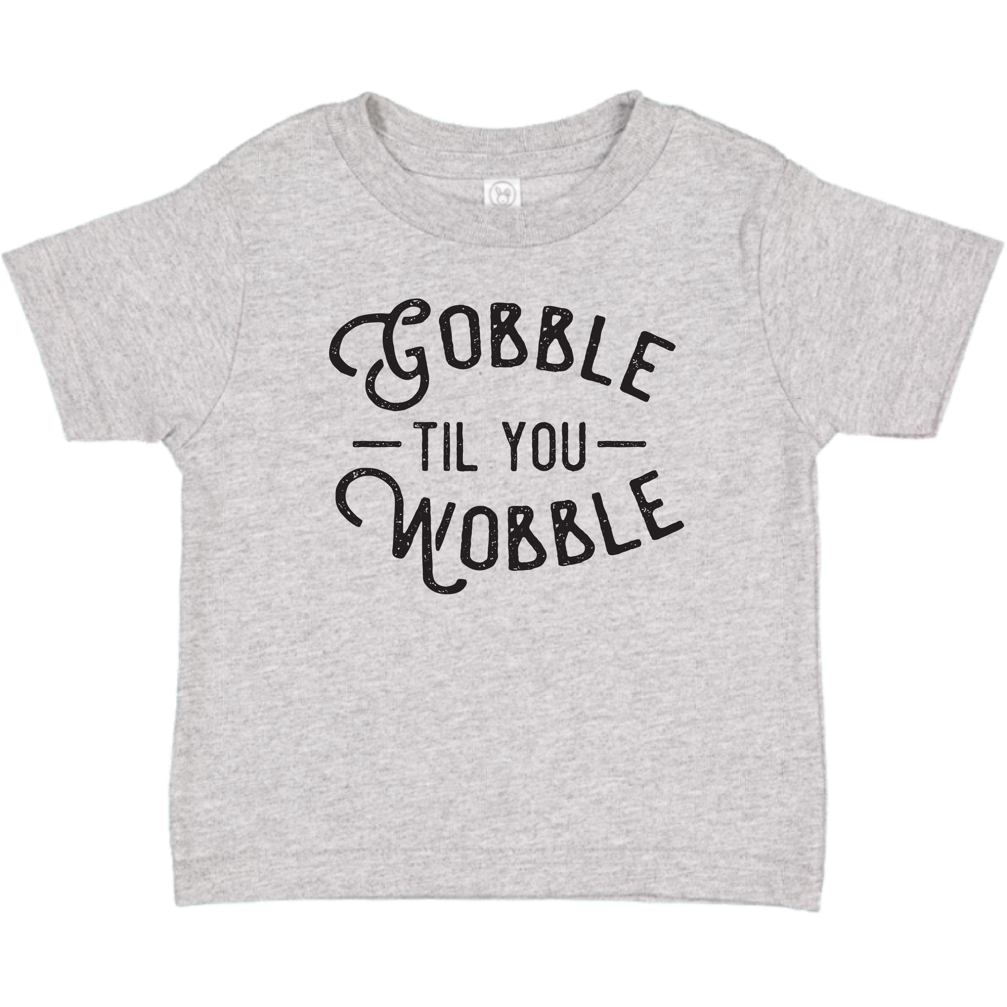Gobble til you Wobble Toddler